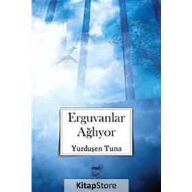 Erguvanlar Ağlıyor - Yurduşen Tuna