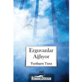 Erguvanlar Ağlıyor - Yurduşen Tuna