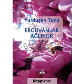 Erguvanlar Ağlıyor - Yurduşen Tuna