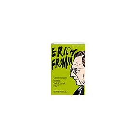 Erich Fromm-Yaratmayan İnsan Yok Etmek İster - Müthiş Psikoloji