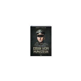 Erich Von Manstein - Robert Forczyk