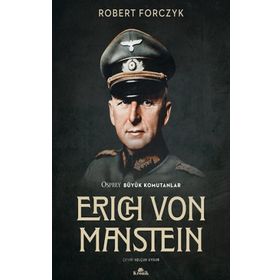 Erich Von Manstein - Robert Forczyk