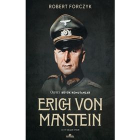 Erich Von Manstein - Robert Forczyk
