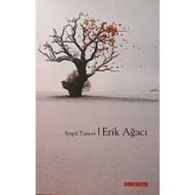 ERIK AĞACI - SERPIL TUNCER
