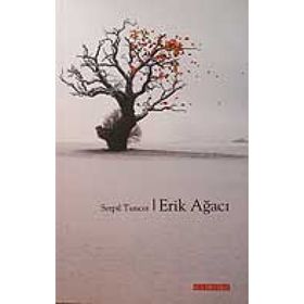 ERIK AĞACI - SERPIL TUNCER