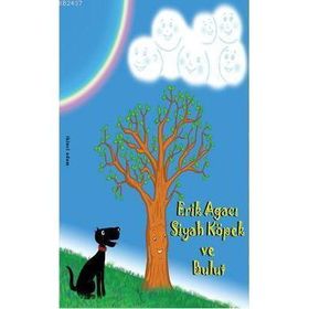 ERIK AĞACI, SIYAH KÖPEK VE BULUT - ÇİLER ÇELİKLER