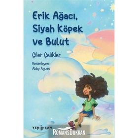 ERIK AĞACI, SIYAH KÖPEK VE BULUT - ÇİLER ÇELİKLER