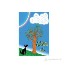 ERIK AĞACI, SIYAH KÖPEK VE BULUT - ÇİLER ÇELİKLER