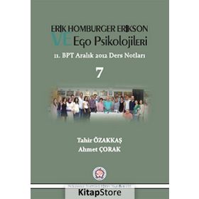 Erik Homburger Erikson ve Ego Psikolojileri - Tahir Özakkaş Ahmet Çorak