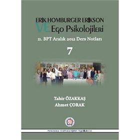 Erik Homburger Erikson ve Ego Psikolojileri - Tahir Özakkaş Ahmet Çorak