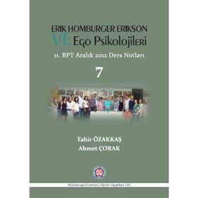 Erik Homburger Erikson ve Ego Psikolojileri - Tahir Özakkaş Ahmet Çorak