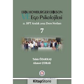 Erik Homburger Erikson ve Ego Psikolojileri - Tahir Özakkaş Ahmet Çorak