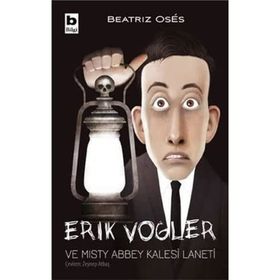 Erik Vogler ve Misty Abbey Kalesi Laneti - Beatriz Oses