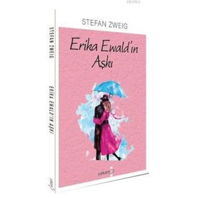 Erika Ewald'in Aşkı - Stefan Zweig