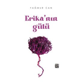 Erika'Nın Gülü - Yağmur Can