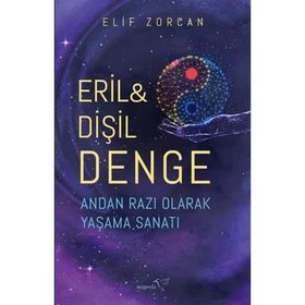 Eril & Dişil Denge Andan Razı Olarak Yaşama Sanatı Elif Zorcan