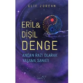 Eril & Dişil Denge Andan Razı Olarak Yaşama Sanatı Elif Zorcan