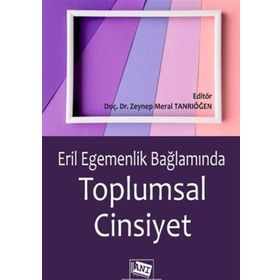 Eril Egemenlik Bağlamında Toplumsal Cinsiyet Anı Yayıncılık