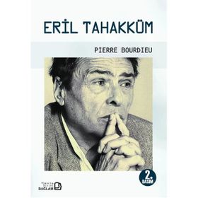 Eril Tahakküm - Pierre Bourdieu