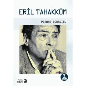 Eril Tahakküm - Pierre Bourdieu
