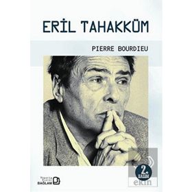 Eril Tahakküm - Pierre Bourdieu