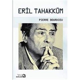 Eril Tahakküm - Pierre Bourdieu