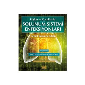 Erişkin ve Çocuklarda Solunum Sistemi Enfeksiyonları - Kolektif