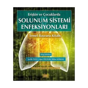 Erişkin ve Çocuklarda Solunum Sistemi Enfeksiyonları - Kolektif