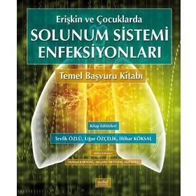 Erişkin ve Çocuklarda Solunum Sistemi Enfeksiyonları - Kolektif