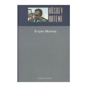 ERIYEN MUMLAR DÜZ YAZILAR 1 - HÜSREV HATEMI