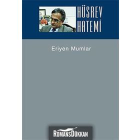 ERIYEN MUMLAR DÜZ YAZILAR 1 - HÜSREV HATEMI