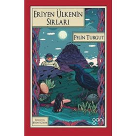 Eriyen Ülkenin Sırları - Pelin Turgut