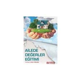 Erkam Yayınları - Ailede Değerler Eğitimi - Doç. Dr. Bilal Yorulmaz
