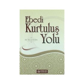 Erkam Yayınları - Ebedi Kurtuluş Yolu - Doç. Dr. Murat Kaya