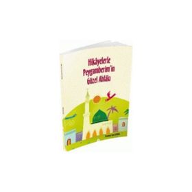 Erkam Yayınları - Hikayelerle Peygamberim'in Güzel Ahlakı - Mahmut Sami Kanbaş