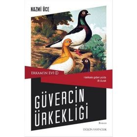 Erkam’ın Evi 1 - Güvercin Ürkekliği - Nazmi Üce
