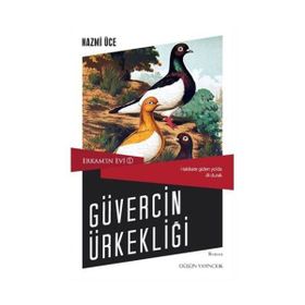 Erkam’ın Evi 1 - Güvercin Ürkekliği - Nazmi Üce