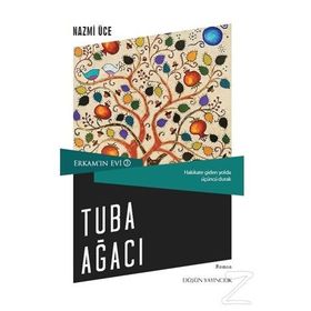 Erkam’ın Evi 3 - Tuba Ağacı - Nazmi Üce