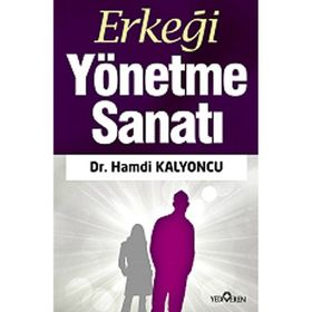 Erkeği Yönetme Sanatı - Hamdi Kalyoncu