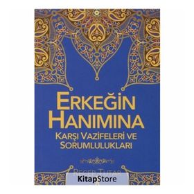 Erkeğin Hanımına Karşı Vazifeleri ve Sorumlulukları - Recep Tutar