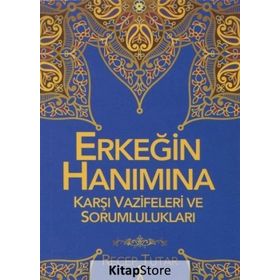 Erkeğin Hanımına Karşı Vazifeleri ve Sorumlulukları - Recep Tutar