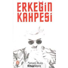 Erkeğin Kahpesi - Şinasi Kula