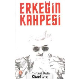 Erkeğin Kahpesi - Şinasi Kula