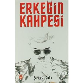 Erkeğin Kahpesi - Şinasi Kula