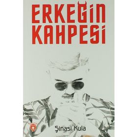 Erkeğin Kahpesi - Şinasi Kula