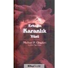 ERKEĞİN KARANLIK YÜZÜ - MICHAEL P. GHIGLIERI