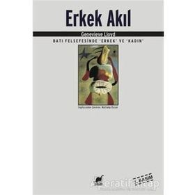 Erkek Akıl Batı Felsefesinde Erkek ve Kadın Genevieve Lloyd