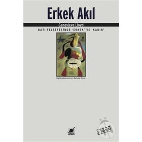 Erkek Akıl Batı Felsefesinde Erkek ve Kadın Genevieve Lloyd