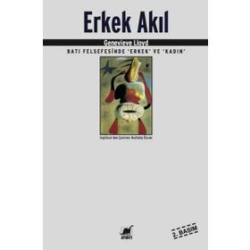 Erkek Akıl Batı Felsefesinde Erkek ve Kadın Genevieve Lloyd