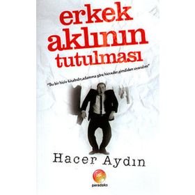 Erkek Aklının Tutulması - Hacer Aydın